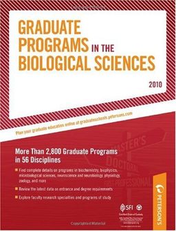 Graduate Programs in the Biological Sciences 2010 (Peterson's Graduate Programs in the Biological Sciences) - Peterson's