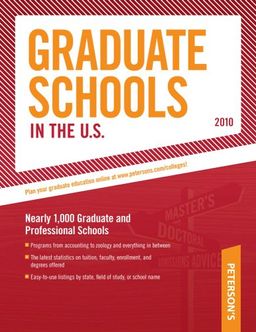 Graduate Schools in the U.S. 2010 (Peterson's Graduate Schools in the Us) - Peterson's