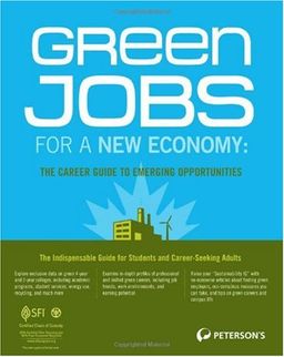 Green Jobs for a New Economy: The Career Guide to Emerging Opportunities - Peterson's