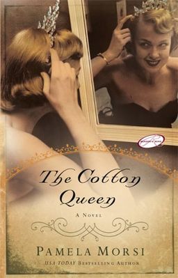 The Cotton Queen / Pamela Morsi