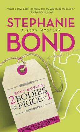 2 Bodies for the Price of 1 (Body Movers, Book 2) / Stephanie Bond