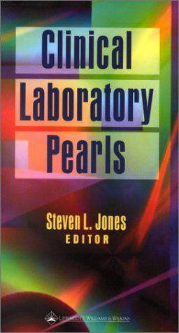 Clinical Laboratory Pearls - Steven  L Jones Clinical Laboratory Pearls - Steven  L Jones