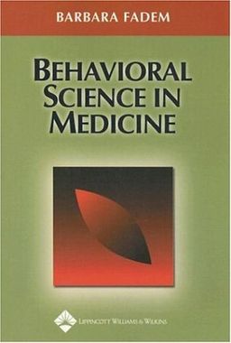 Behavioral Science in Medicine / Barbara Fadem Behavioral Science in Medicine / Barbara Fadem