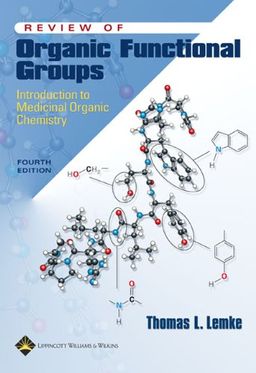 Review of Organic Functional Groups: Introduction to Medicinal Organic Chemistry - Thomas  L Lemke Review of Organic Functional Groups: Introduction to Medicinal Organic Chemistry - Thomas  L Lemke