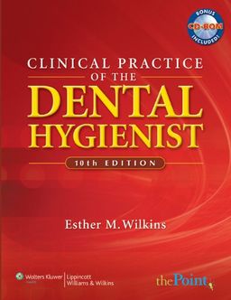 Clinical Practice of the Dental Hygienist (Point (Lippincott Williams & Wilkins)) - Esther M Wilkins Clinical Practice of the Dental Hygienist (Point (Lippincott Williams & Wilkins)) - Esther M Wilkins