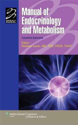 Manual of Endocrinology and Metabolism (Spiral Manual Series) - Norman Lavin Manual of Endocrinology and Metabolism (Spiral Manual Series) - Norman Lavin