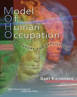 Model of Human Occupation: Theory and Application (Model of Human Occupation: Theory & Application) - Gary Kielhofner Model of Human Occupation: Theory and Application (Model of Human Occupation: Theory & Application) - Gary Kielhofner