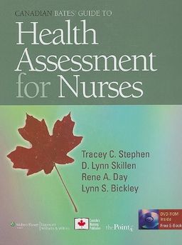 Canadian Bates' Guide to Health Assessment for Nurses - Tracey Stephen Canadian Bates' Guide to Health Assessment for Nurses - Tracey Stephen