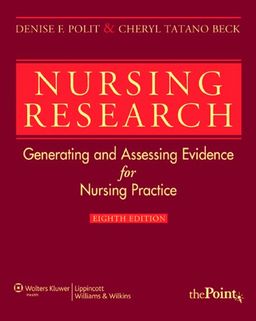 Nursing Research: Generating and Assessing Evidence for Nursing Practice (Nursing Research (Polit)) - Denise  F Polit Nursing Research: Generating and Assessing Evidence for Nursing Practice (Nursing Research (Polit)) - Denise  F Polit