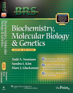 BRS Biochemistry, Molecular Biology, and Genetics (Board Review Series) - Todd  A Swanson BRS Biochemistry, Molecular Biology, and Genetics (Board Review Series) - Todd  A Swanson