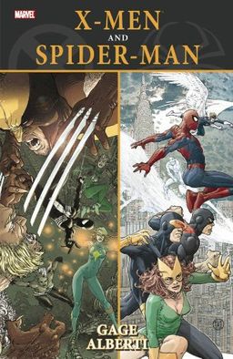 X-Men/Spider-Man TPB (v. 1) / Christos N. Gage X-Men/Spider-Man TPB (v. 1) / Christos N. Gage