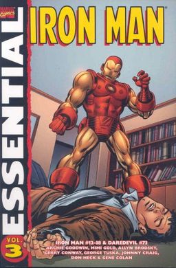 Essential Iron Man, Vol. 3 (Marvel Essentials) (v. 3) / Archie Goodwin Essential Iron Man, Vol. 3 (Marvel Essentials) (v. 3) / Archie Goodwin