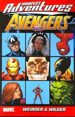 Marvel Adventures The Avengers Volume 7: Weirder And Wilder Digest (v. 7) / Jeff Parker Marvel Adventures The Avengers Volume 7: Weirder And Wilder Digest (v. 7) / Jeff Parker