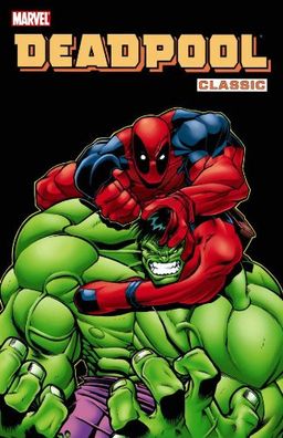 Deadpool Classic, Vol. 2 / Joe Kelly Deadpool Classic, Vol. 2 / Joe Kelly