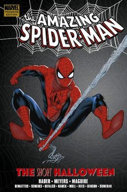 Spider-Man: The Short Halloween Premiere HC / J. M. DeMatteis Spider-Man: The Short Halloween Premiere HC / J. M. DeMatteis