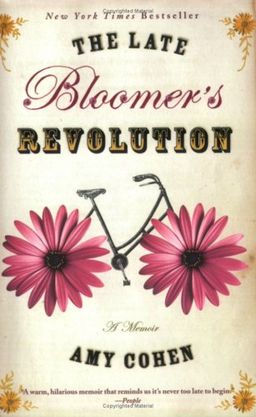 The Late Bloomer's Revolution / Amy Cohen