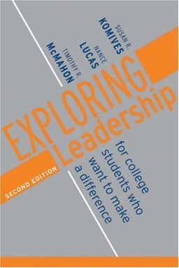 Exploring Leadership: For College Students Who Want to Make a Difference (Jossey Bass Higher and Adult Education Series) / Susan R. Komives Exploring Leadership: For College Students Who Want to Make a Difference (Jossey Bass Higher and Adult Education Series) / Susan R. Komives