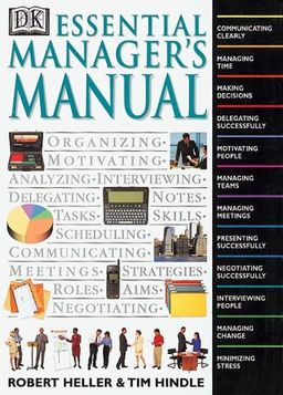 Essential Managers Manual / Robert Heller Essential Managers Manual / Robert Heller