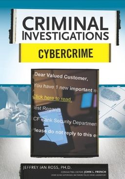 Cybercrime (Criminal Investigations) / Jeffrey Ian Ross Cybercrime (Criminal Investigations) / Jeffrey Ian Ross
