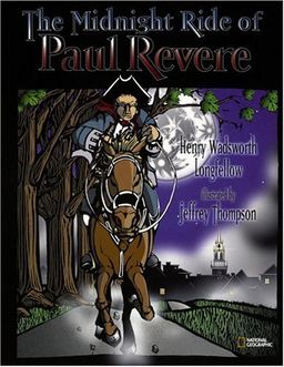 The Midnight Ride Of Paul Revere / Henry W. Longfellow The Midnight Ride Of Paul Revere / Henry W. Longfellow