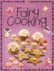 Fairy Cooking (Childrens Cooking) / Rebecca Gilpin Fairy Cooking (Childrens Cooking) / Rebecca Gilpin