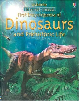 First Encyclopedia of Dinosaurs and Prehistoric Life (First Encyclopedias Internet Linked) / Sam Taplin