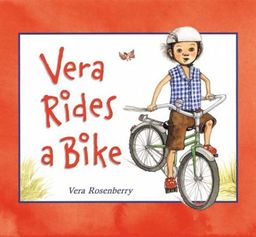 Vera Rides a Bike / Vera Rosenberry Vera Rides a Bike / Vera Rosenberry