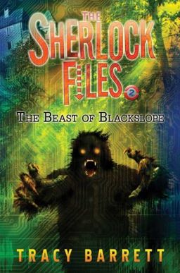The Beast of Blackslope (The Sherlock Files) / Tracy Barrett The Beast of Blackslope (The Sherlock Files) / Tracy Barrett