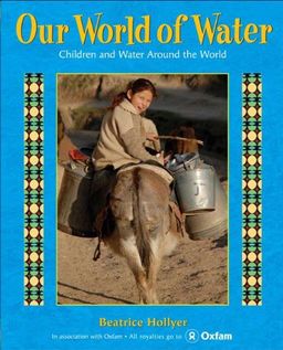 Our World of Water / Beatrice Hollyer Our World of Water / Beatrice Hollyer