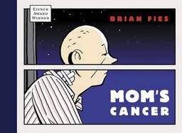 Mom's Cancer - Brian Fies
