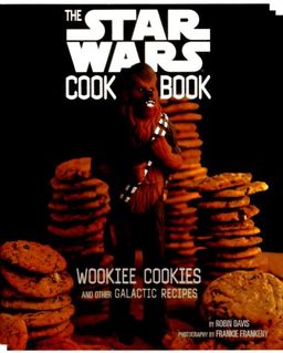 Wookiee Cookies: A Star Wars Cookbook / Robin Davis