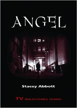Angel (TV Milestones) - Stacey Abbott Angel (TV Milestones) - Stacey Abbott