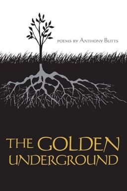 The Golden Underground (African American Life) - Anthony Butts The Golden Underground (African American Life) - Anthony Butts