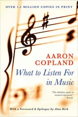 What to listen for in music - Aaron Copland