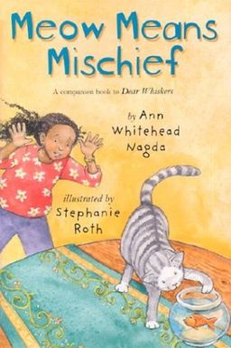 Meow Means Mischief / Ann Whitehead Nagda Meow Means Mischief / Ann Whitehead Nagda
