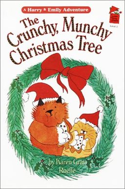 The Crunchy, Munchy Christmas Tree: A Harry & Emily Adventure (Holiday House Reader, Level 2) / Karen Gray Ruelle