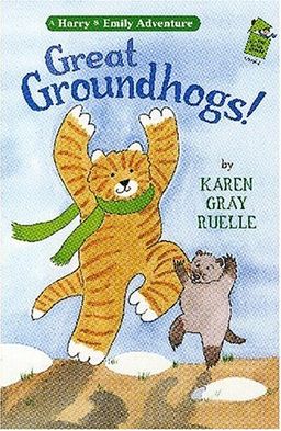 Great Groundhogs! (Holiday House Reader) / Karen Gray Ruelle