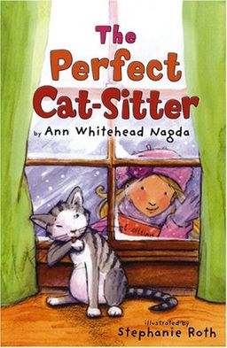 The Perfect Cat-Sitter / Ann Whitehead Nagda The Perfect Cat-Sitter / Ann Whitehead Nagda