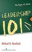 Leadership 101 (Psych 101) - Dr. Michael D. Mumford PhD