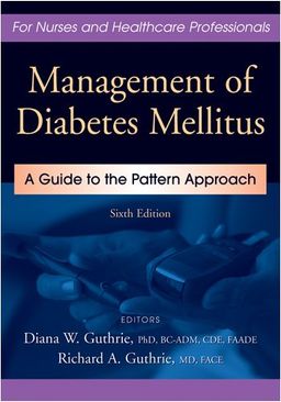 Management of Diabetes Mellitus: A Guide to the Pattern Approach, Sixth Edition - Dr. Diana Guthrie PhD  BC-ADM  CDE  FAADE