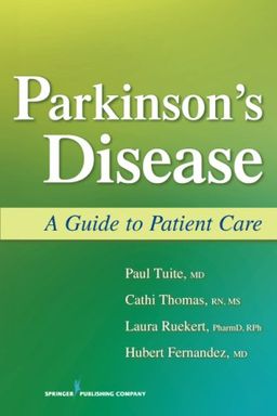Parkinson's Disease: A Guide to Patient Care - Dr. Paul Tuite MD