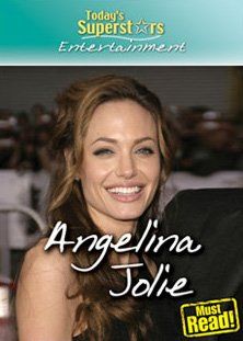 Angelina Jolie (Today's Superstars, Entertainment) / Jennifer Magid Angelina Jolie (Today's Superstars, Entertainment) / Jennifer Magid