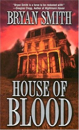 House Of Blood / Bryan Smith