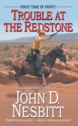 Trouble at the Redstone (Leisure Western) / John D. Nesbitt Trouble at the Redstone (Leisure Western) / John D. Nesbitt