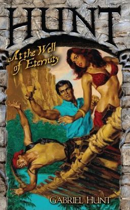 Hunt at the Well of Eternity / Gabriel Hunt
