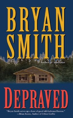 Depraved / Bryan Smith Depraved / Bryan Smith