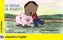 La granja de Angelito (Dos Lenguas/ Two Languages) (Spanish Edition) - Lillian Vázquez Robles La granja de Angelito (Dos Lenguas/ Two Languages) (Spanish Edition) - Lillian Vázquez Robles