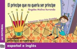El prÃncipe que no querÃa ser prÃncipe (Dos Lenguas/ Two Languages) (Spanish Edition) - Angeles Molina Iturrondo El prÃncipe que no querÃa ser prÃncipe (Dos Lenguas/ Two Languages) (Spanish Edition) - Angeles Molina Iturrondo