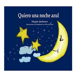 Quiero una noche azul (Dos Lenguas/ Two Languages) (Spanish Edition) - Magaly Quiñones Quiero una noche azul (Dos Lenguas/ Two Languages) (Spanish Edition) - Magaly Quiñones