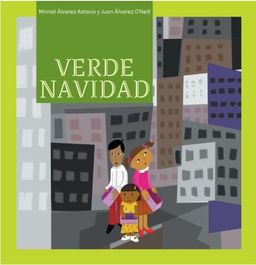 Verde Navidad / Green Christmas (Nueve Pececitos, Raices / Nine Small Fishes, Roots) (Spanish Edition) - Mrinali Alvarez Astacio Verde Navidad / Green Christmas (Nueve Pececitos, Raices / Nine Small Fishes, Roots) (Spanish Edition) - Mrinali Alvarez Astacio